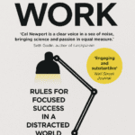 Deep Work by Cal Newport (5 Lessons Plus Book Summary)