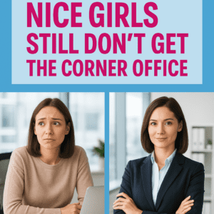 Read more about the article Nice Girls Don’t Get the Corner Office by Lois P. Frankel PhD ( 5 Key Lessons Plus Book Summary)