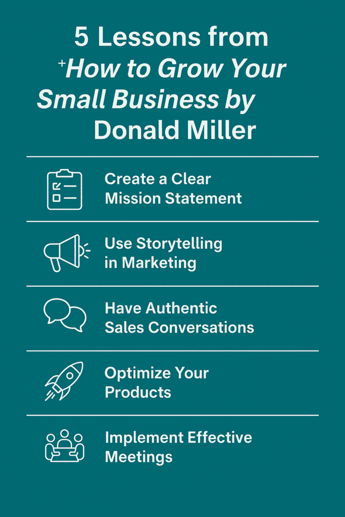 How to Grow Your Small Business by Donald Miller (5 Lessons Plus Book Summary)