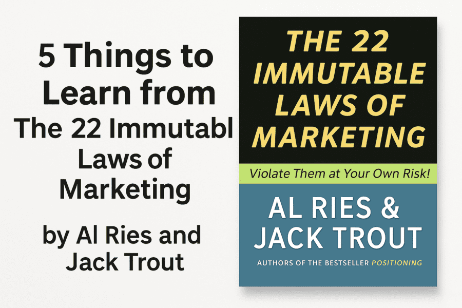 You are currently viewing The 22 Immutable Laws of Marketing by Al Ries and Jack Trout (5 lessons Plus Book Summary)