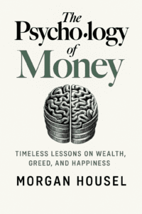 Read more about the article The Psychology of Money by Morgan Housel (5 Lessons Plus Book Summary)