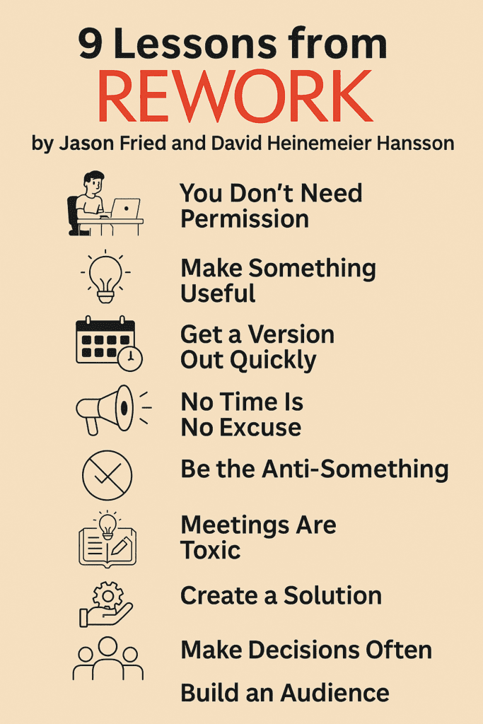 Rework by Jason Fried and David Heinemeier Hansson ( 9 Important Lessons)