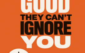 So Good They Can’t Ignore You by Cal Newport (5 lessons Plus Book Summary)