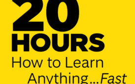 The First 20 Hours by Josh Kaufman (5 lessons Plus Book Summary)