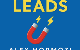 $100M Leads by Alex Hormozi (9 Lessons Plus Book Summary)