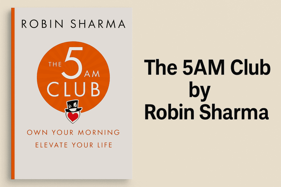 You are currently viewing The 5AM Club by Robin Sharma (9 Lessons Plus Book Summary)