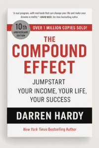 Read more about the article The Compound Effect by Darren Hardy LLC (9 Important Lessons Plus Book Summary)