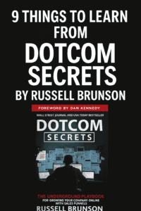 Read more about the article Dotcom Secrets by Russell Brunson (9 Practical Lessons Plus Book Summary)
