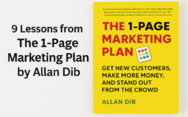 The 1-Page Marketing Plan by Allan Dib (9 Lessons Plus Book Summary)