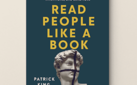 Read People Like a Book by Patrick King (9 Lessons Plus Book Summary)