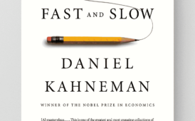 9 Life-Changing Lessons from Thinking, Fast and Slow by Daniel Kahneman (Plus Book Summary)