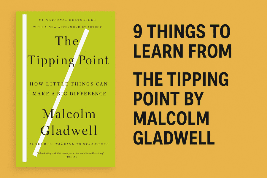 You are currently viewing The Tipping Point by Malcolm Gladwell ( 9 Things You Can Learn from Plus Book Summary)
