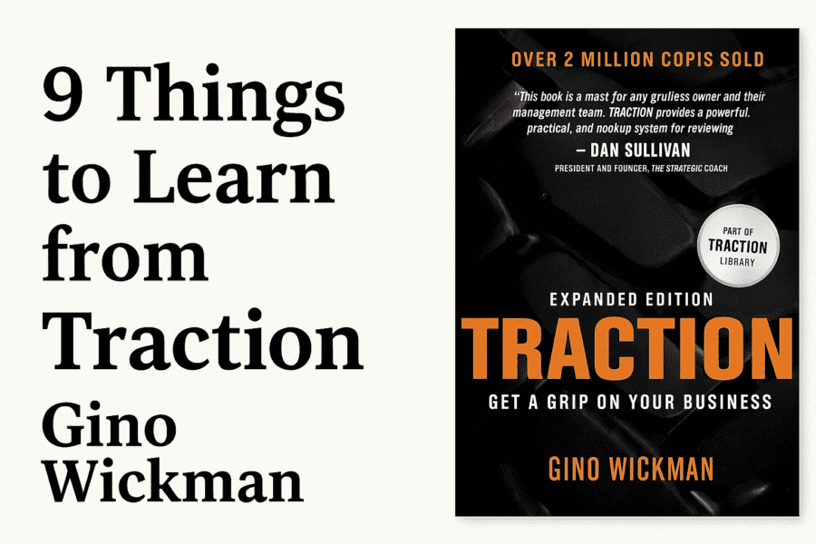 You are currently viewing Traction by Gino Wickman (9 Powerful Lessons Plus Book Summary)
