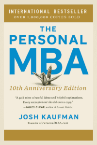Read more about the article The Personal MBA by Josh Kaufman (9 Powerful Lessons Plus Book Summary)