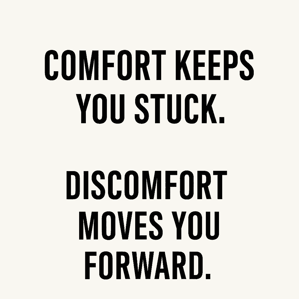 Whatever It Takes by Brandon Bornancin (Quote image saying “Comfort keeps you stuck. Discomfort moves you forward.”)