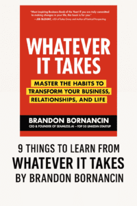 Read more about the article Whatever It Takes by Brandon Bornancin (9 Lessons Plus Book Summary)