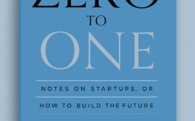 Zero to One by Peter Thiel and Blake Masters (9 Key Lessons Plus Book Summary)