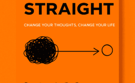 Think Straight by Darius Foroux (9 Practical Lessons Plus Book Summary)