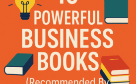 10 Powerful Business Books (Recommended By Entrepreneurs)